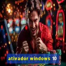 ativador windows 10